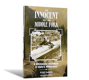 An Innocent on the Middle Fork